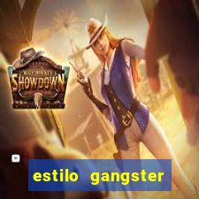 estilo gangster anos 90